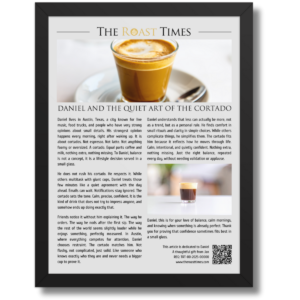 Gift for a cortado lover, a framed article that celebrates perfect balance
